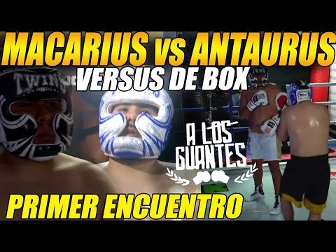 🔴ANTAURUS vs MACARIUS🔵en VERSUS de BOX |🥊 EVENTO "A LOS GUANTES"🥊 - PRIMER ENCUENTRO!