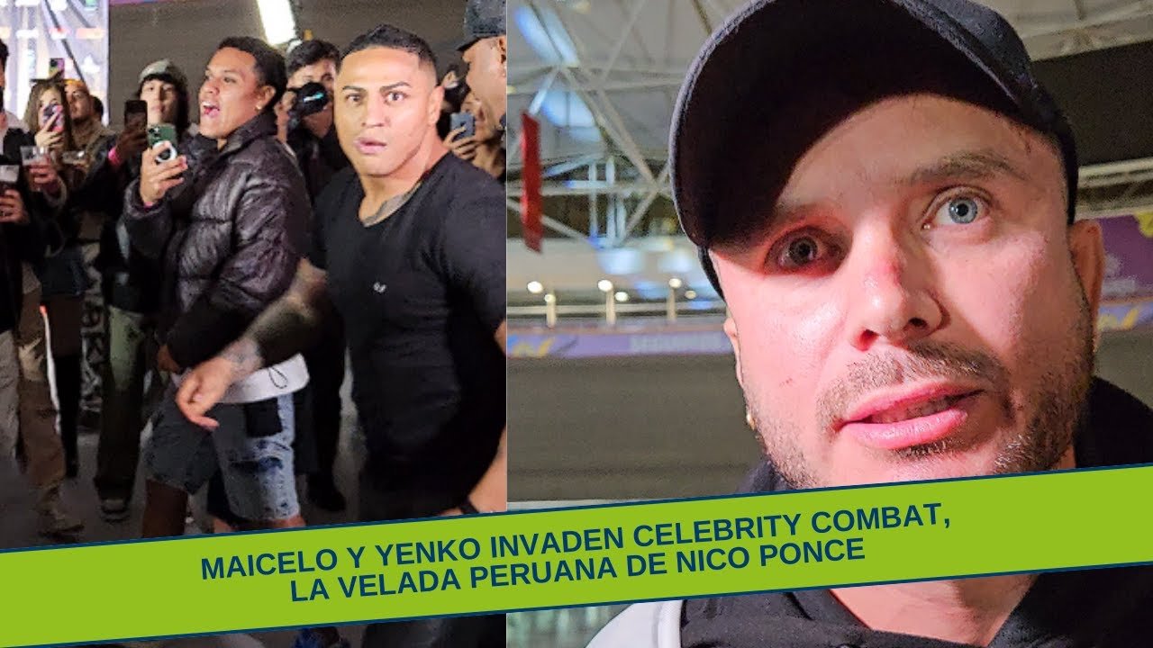 Maicelo y Jenko invaden Celebrity Combat, la velada peruana de Nico Ponce